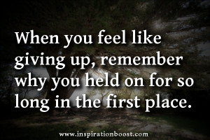 Famous Quotes Not Giving Up http://inspirationboost.com/when-you-feel ...