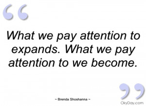 what we pay attention to expands
