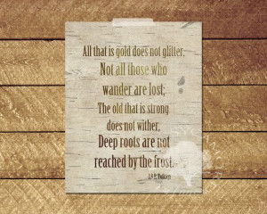 ... www.etsy.com/listing/182998286/jrr-tolkien-quote-not-all-that-is-gold