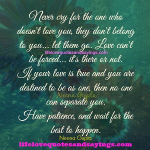 ... the one who doesn t love you they don t belong to you let them go love