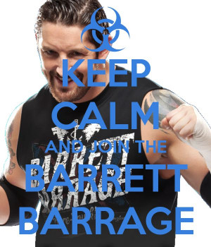 KEEP CALM AND JOIN THE BARRETT BARRAGE