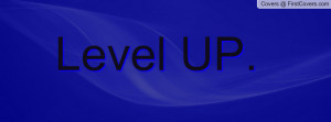Level UP Profile Facebook Covers