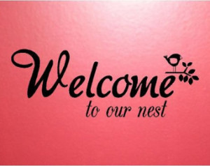 QUOTE-Welcome To Our Nest-special buy any 2 quotes and get a 3rd quote ...