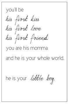absolutely loving this quote ♥ my baby boy