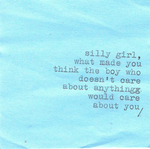 quote quotes you care sayings saying Silly heartbreak naive