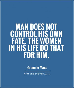 ... Quotes Women Quotes Man Quotes Control Quotes Groucho Marx Quotes