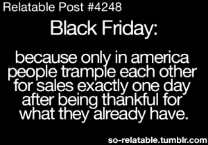 LOL funny quote quotes black humor jokes joke Friday thanksgiving sale ...