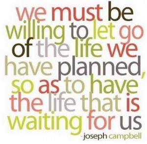 Plans never work out anyway!