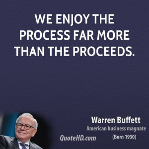 warren-buffett-warren-buffett-we-enjoy-the-process-far-more-than-the ...