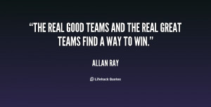 The real good teams and the real great teams find a way to win.”