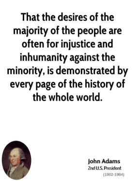 ... minority, is demonstrated by every page of the history of the whole