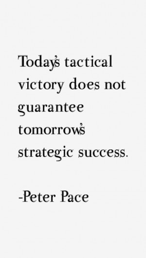Peter Pace Quotes & Sayings