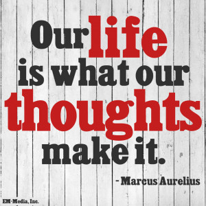 Quote - Life is What Our Thoughts Make It by rabidbribri