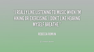 really like listening to music when I'm hiking or exercising. I don ...