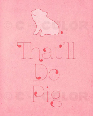 That'll Do Pig Pink Typography Art Print Babe by CisforColor