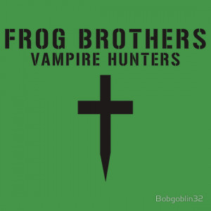 TShirtGifter presents Frog Brothers Vampire Hunters