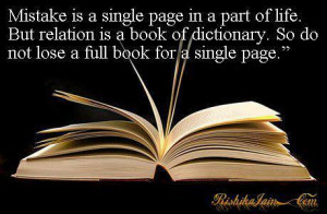 mistake is a single page in a part of life but relation is a book of ...