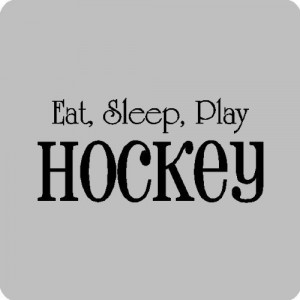 Eat Sleep Hockey..Hockey Wall Quotes Words Sayings Removable Vinyl ...