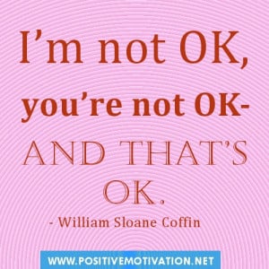 Accepting yourself quotes.I’m not OK, you’re not OK-and that’s ...