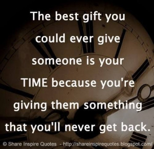 Can You Give Someone Your Time Is the Best Gift