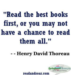 Book Quote - Henry David Thoreau. Thoreau is right, of course, except ...