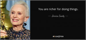 JESSICA TANDY QUOTES