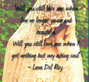 Young and beautiful, Lana del Rey ,quote