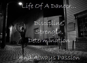 ... Of A Dancer… Discipline, Strength, Determination And Always Passion