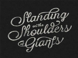 standing on the shoulders of giants