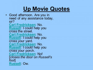Up Movie Quotes Good afternoon. Are you in need of any assistance ...