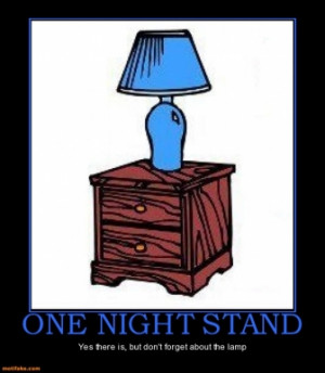 one-night-stand-one-night-stand-lamp-demotivational-posters-1326443706 ...