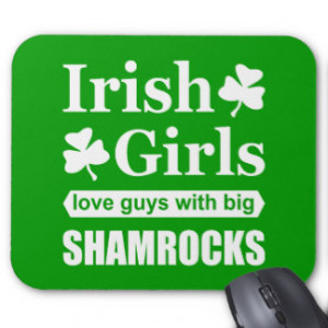 Rude Irish Girls Love Big Shamrocks Funny Mouse Pad