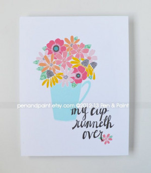 My cup runneth over Psalm 23 Color Version Quote, Floral, Inspiration ...