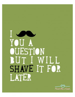 10 Funny Mustache Quote Typography Art Print in Turquoise // Best ...