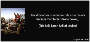 in economic life arise mainly because men forget divine power ...
