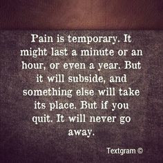 ... pain wont kill you. At the end of pain, is success. - Eric Thomas More