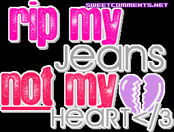 Rip Jeans Not Heart Quotes Graphic