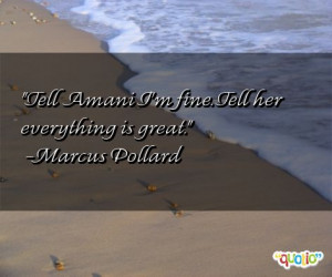 ... fine. Tell her everything is great.' as well as some of the following