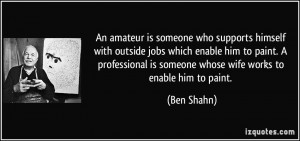 amateur is someone who supports himself with outside jobs which enable ...