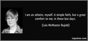 quote-i-am-an-atheist-myself-a-simple-faith-but-a-great-comfort-to-me ...