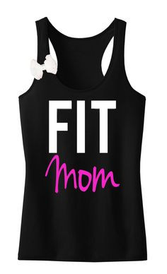 Perfect for moms that love #Fitness! FIT MOM #Workout Tank Top & Bow ...