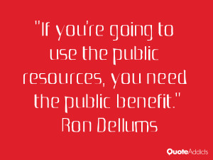 If you're going to use the public resources, you need the public ...