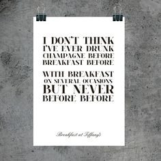 ... TIFFANY'S QUOTE- Love this #typographic poster of the Champagne quote