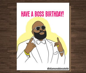 Rick Ross, Birthday Card, Have a Boss Birthday, Rapper, Rap, Hip Hop ...