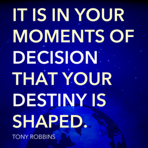 Destiny-Decision Quote - Tony Robbins