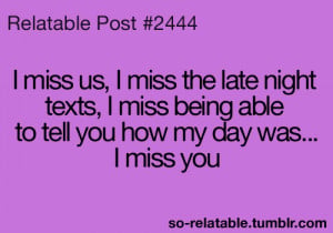 ... Miss Being Able To Tell You How My Day Was, I Miss You ” ~ Sad Quote