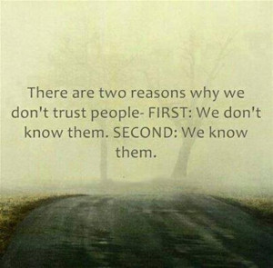 There are two reasons why we don't trust people.