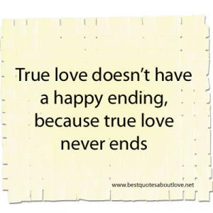 Quotes For True Love Never Ends ~ True love never ends - Best Quotes ...