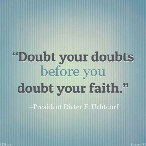 ... doubts before you doubt your faith