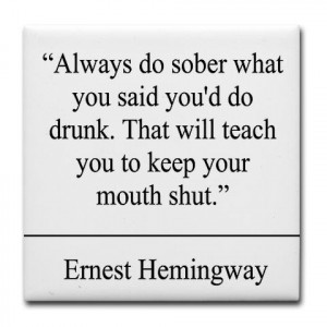 ernest hemingway quotes about drinking i7 Ernest Hemingway Quotes ...